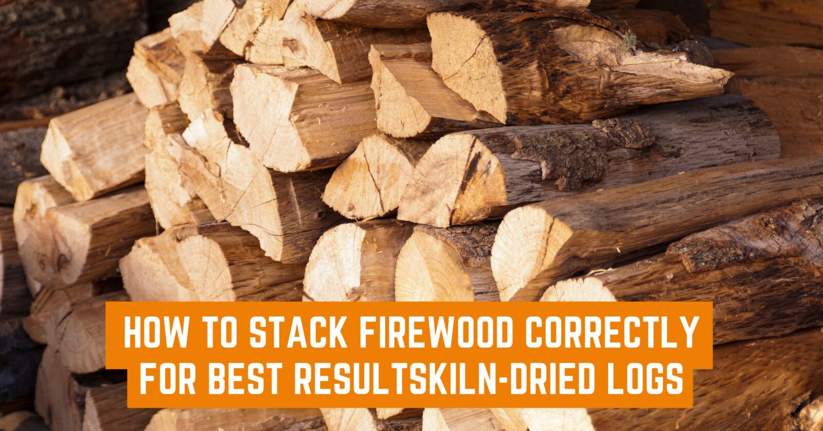 Logs Conwy How to Stack Firewood Correctly For Best Results